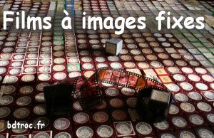 Films &agrave; images fixes (Filmostat)